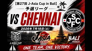 【第27回J-Asia Cup in Bali】予選リーグ vs Chennai