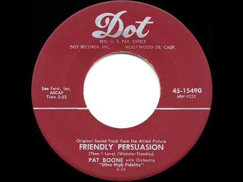 1956 OSCAR-NOMINATED SONG: Friendly Persuasion (Thee I Love)- Pat Boone