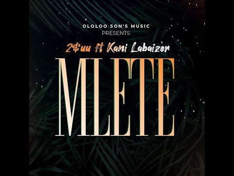 2$uu - Mlete [Official Music Audio]