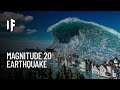 What If a Magnitude 20 Earthquake Hits?