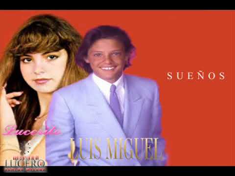Lucero - Sueños (Ft. Luis Miguel / Versión 2019)