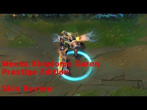 MECHA KINGDOMS GAREN PRESTIGE EDITION SKIN REVIEW-League of Legends