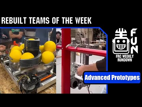 REBUILT Teams of the Week | Advanced Prototypes | FRC Weekly Rundown