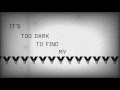 Downplay-Dark on Me Lyric Video