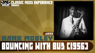 Hank Mobley - Bouncing with Bud (1956)