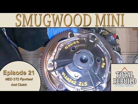Classic Mini A+ Series Engine Total Rebuild Episode 21 - MED ST2 Flywheel and Clutch