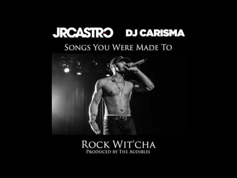 JR Castro x Dj Carisma - "Rock Wit'cha " (Prod The Audibles)