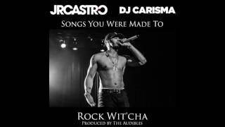 JR Castro x Dj Carisma - "Rock Wit'cha " (Prod The Audibles)