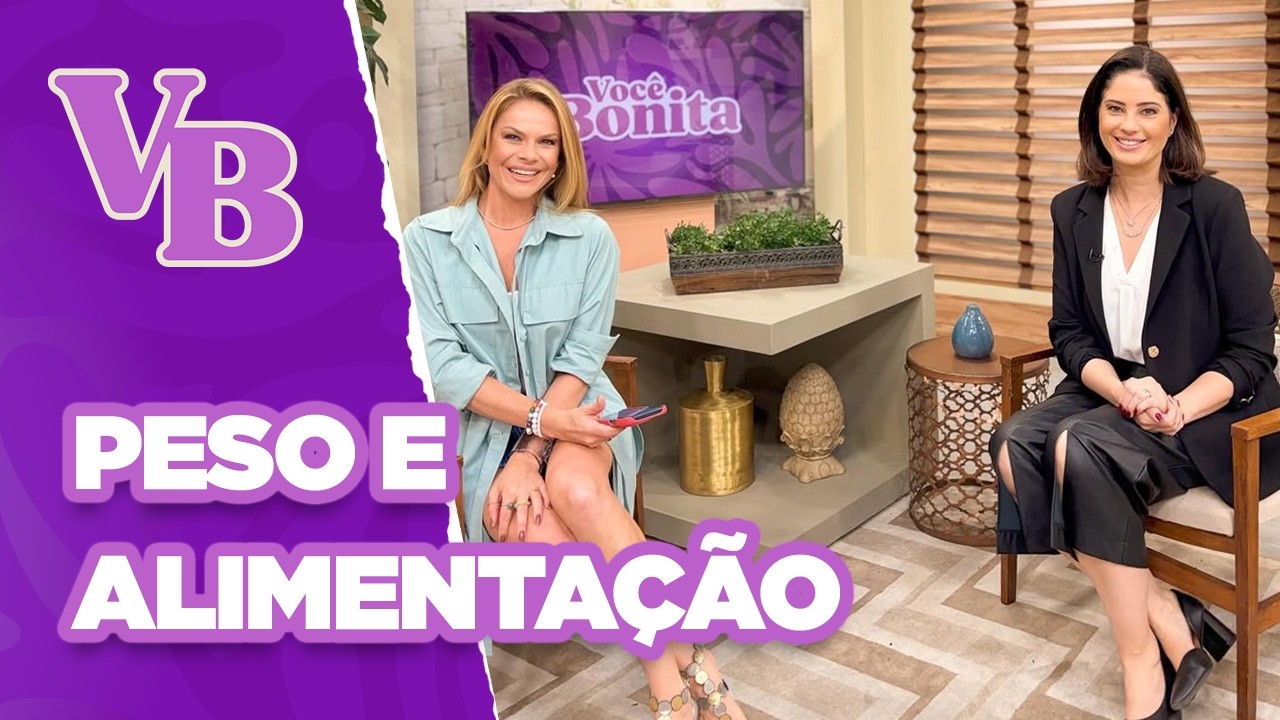 Se não COMO tanto, por que ENGORDO? - Você Bonita (03/12/2024)