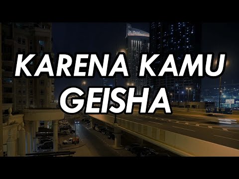Karena Kamu - Geisha || Lirik || karenamu ku cemburu || Galaubrutal