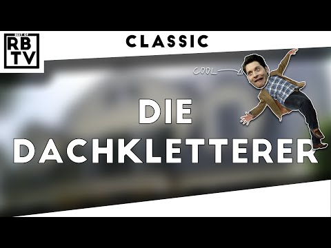DIE DACHKLETTERER - CLASSIC #7