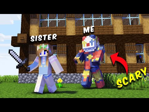 I Fooled My Sister Become Scary Mobs in Minecraft...