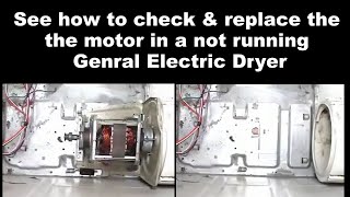 General Electric Dryer Not Starting - The Motor