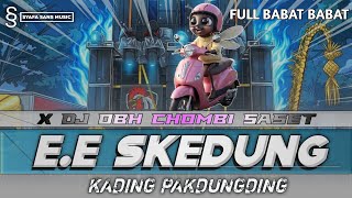 Download lagu DJ SEKEDUNG KEDING PAK DUNG DING X OBH COMBI SACHET DJ BABAT BABAT BABAT DJ SAKADUNG KADING PAK DUNG mp3