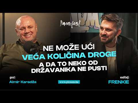 Almir Karadža: Ne može ući veća količina droge a da to neko od državnika ne pusti
