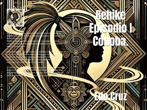 Behike-Episodio I Cohoba