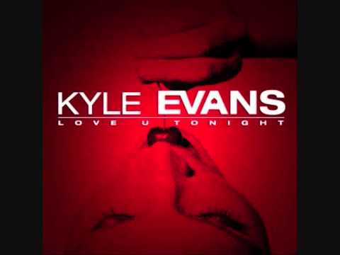 [Love U Tonight]Kyle Evans