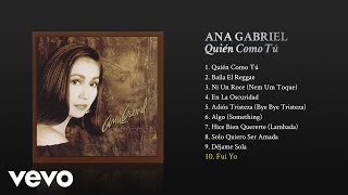 Ana Gabriel - Fui Yo (Cover Audio)