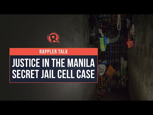 Rappler Talk: Justice in the Manila secret jail cell case