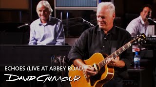 David Gilmour - Echoes (Live at Abbey Road)