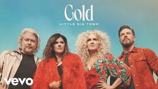 Little Big Town - Gold (Official Audio)