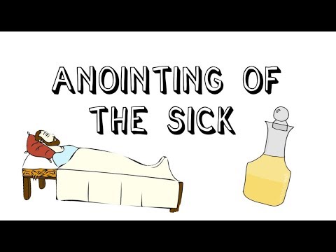 Catholic Sacraments: Anointing of the Sick