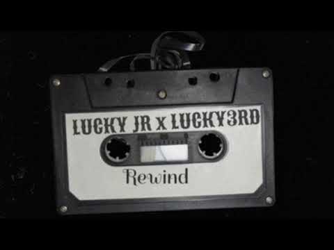 Rewind LuckyJr X LUCKY3RD