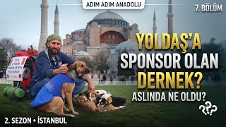 YOLDAŞ ANNE OLDU | YÜRÜYEREK TÜRKİYE | 2. SEZON • İSTANBUL | BÖLÜM 7
