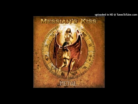Messiah's kiss - Metal 'til we die - Run and hide - The edge of eternity