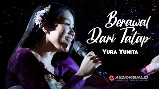 Yura Yunita - Berawal Dari Tatap Versi Live
