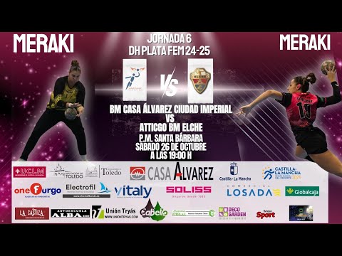 24/25 DHPF J6 BM CIUDAD IMPERIAL TOLEDO - ATTICGO BM ELCHE