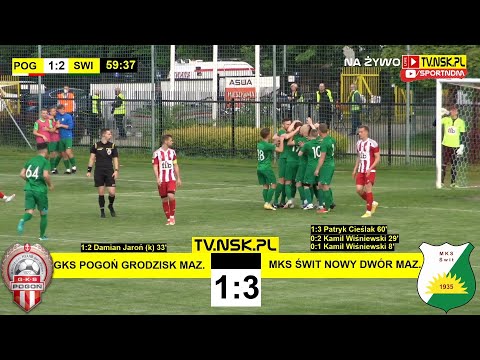 tv.nsk.pl [NA ŻYWO] 1/2PP MZPN: Pogoń Grodzisk Maz. - Świt Nowy Dwór Maz. 1:3 (1:2) 2021-06-02 17:30