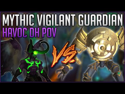 Mythic Vigilant Guardian Kill Havoc DH POV with Voice Comms Sepulcher of the First Ones Demon Hunter