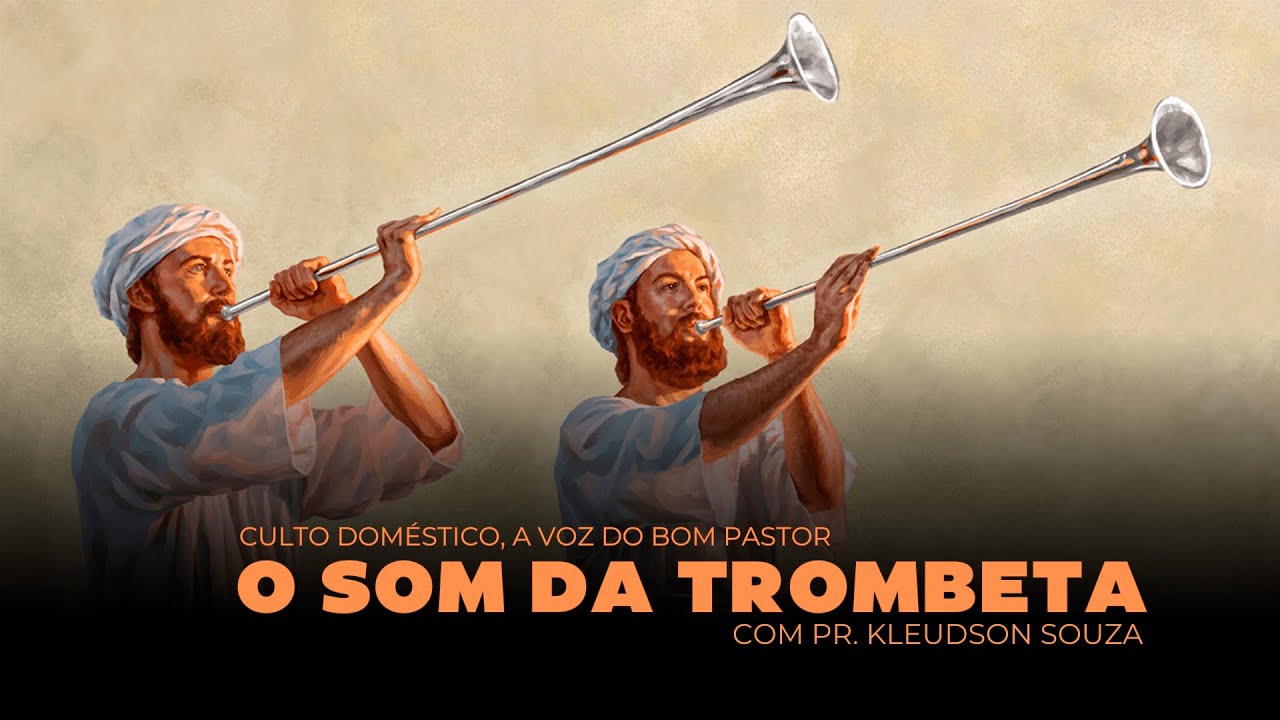 Culto Doméstico: O Som da Trombeta (18.09.24) | Tabernáculo - Anápolis - GO