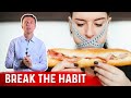 Breaking The Snacking Habit