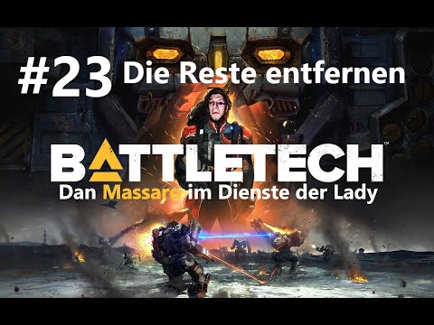 Battletech #23 Die Reste entfernen (ohne Moderation)