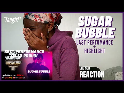 Sugar Bubble ขอบคุณ | Last Performance + HIGHLIGHT on SMTMTH2 (REACTION) [ENG SUB]