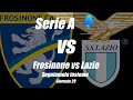 FROSINONE vs LAZIO - SERIE A Giornata 29 - [ DIRETTA LIVE ] - Cronaca e campo 3D - Inizio ore 20:45
