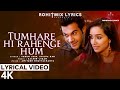 Tumhare Hi Rahenge Hum LYRICS Stree 2 Shraddha K Rajkummar R Sachin Jigar Varun Shilpa
