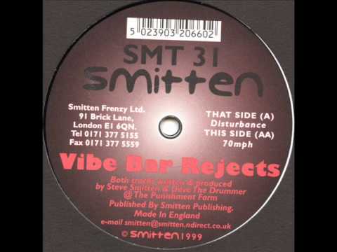 Smitten 31 - Vibe Bar Rejects - Disturbance