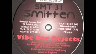 Smitten 31 - Vibe Bar Rejects - Disturbance