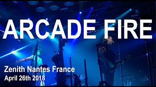 ARCADE FIRE Live Full Concert 4K @ Zenith Nantes April 26th 2018 Infinite Content Tour