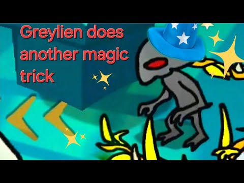 Greylien does another magic trick!