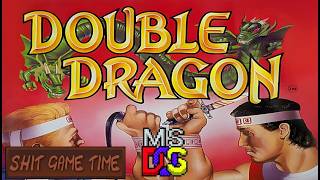 SHIT GAME TIME: Double Dragon (MS-DOS, Contains Swearing!)