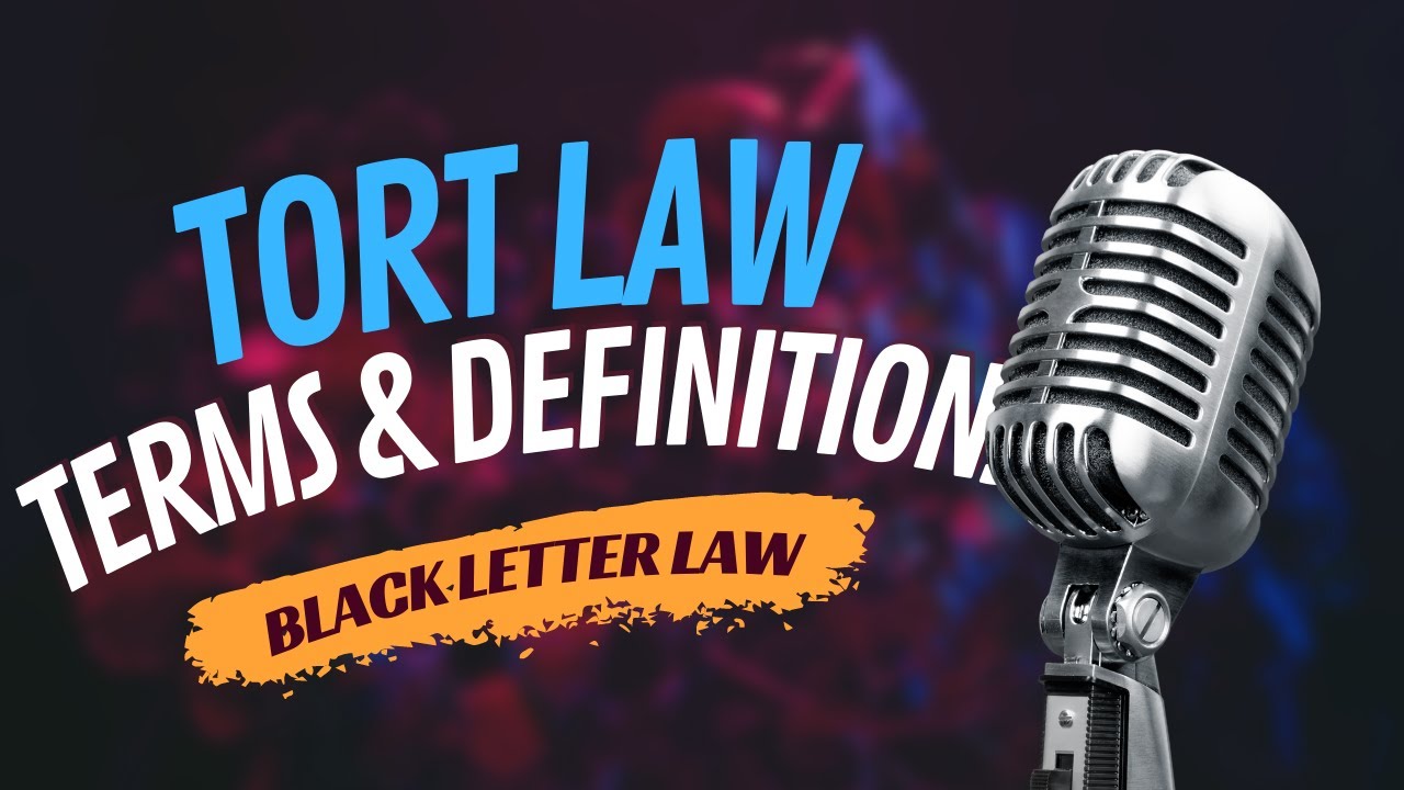 Tort Law: Terms & Definitions