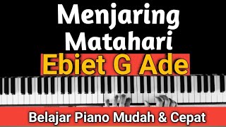 Download lagu Menjaring Matahari (Ebiet G Ade) | Tutorial Piano Mudah & Cepat,,,PASTI  BISA!!! mp3