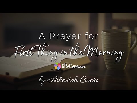 A Prayer for First Thing in the Morning