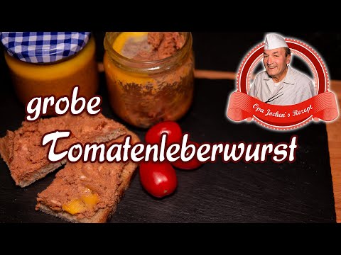 grobe Tomatenleberwurst selber machen - Opa Jochens Rezept