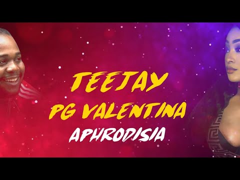 Teejay x PG Valentina - Aphrodisia (Clean) (Sped up/fast)