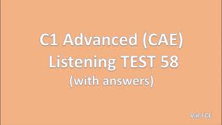 C1 Advanced (CAE) Listening Test 58 with answers